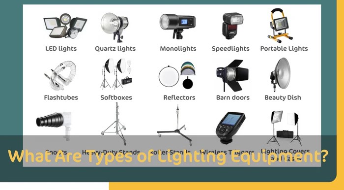 Types of Lighting Equipment